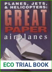 Planes, Jets & Helicopters Great Paper Airplanes