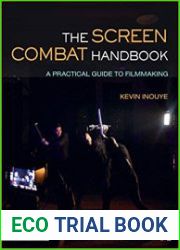 The Screen Combat Handbook A Practical Guide for Filmmakers