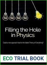 Filling the Hole in Physics