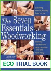 The Seven Essentials Of Woodworking