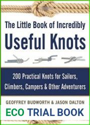 The Little Book of Incredibly Useful Knots