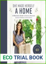 She Made Herself a Home A Practical Guide to Design, Organize, and Give Purpose to Your Space