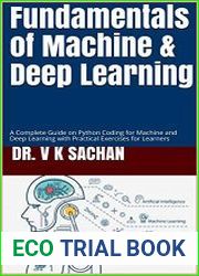 Fundamentals of Machine & Deep Learning A Complete Guide on Python Coding for Machine and Deep Learning with Practical Exercises for Learners (Sachan Book 102)