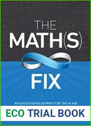 The Math(s) Fix An Education Blueprint for the AI Age