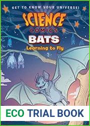Science Comics Bats Learning to Fly