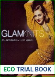 Glam Knits 25 Designs For Luxe Yarns
