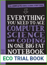 Everything You Need to Ace Computer Science and Coding in One Big Fat Notebook