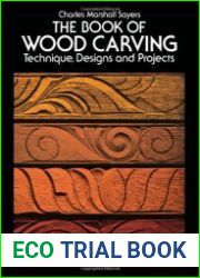 The Book of Wood Carving Technique, Designs and Projects