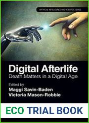 Digital Afterlife Death Matters in a Digital Age