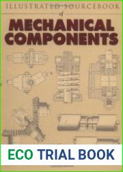 Illustrated sourcebook of mechanical components