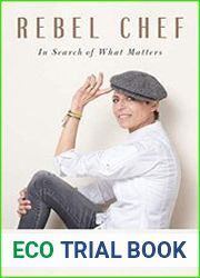 Rebel Chef In Search of What Matters