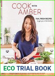 Cook with Amber Fun, Fresh Recipes to Get You in the Kitchen