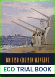 British Cruiser Warfare The Lessons of the Early War 1939-1941