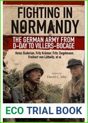 Fighting in Normandy The German Army from D-Day to Villers-Bocage