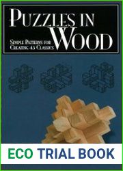 Puzzles in Wood. Simple Patterns for Creating 45 Classics