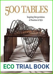 500 Tables Inspiring Interpretations of Function and Style