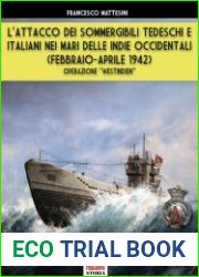 L’Attacco dei Sommergibili Tedeschi e Italiani nei Mari delle Indie Occidentali (Febbraio-Aprile 1942) Operazione "Westindien"
