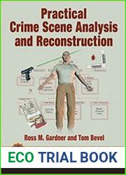 Practical Crime Scene Analysis and Reconstruction