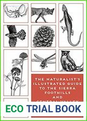 The Naturalist|s Illustrated Guide to the Sierra Foothills and Central Valley