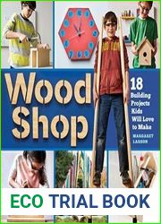 Wood Shop Handy Skills and Creative Building Projects for Kids