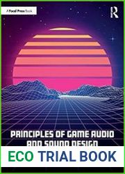 Principles of Game Audio and Sound Design