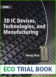 3D IC Devices, Technologies, and Manufacturing (SPIE Press Monographs)