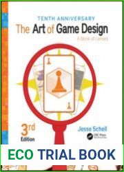 The Art of Game Design A Book of Lenses, 3rd Edition