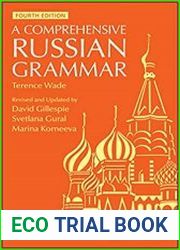 A Comprehensive Russian Grammar (Blackwell Reference Grammars) 4th Edition