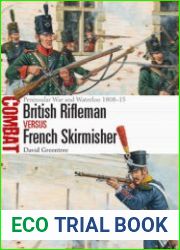 British Rifleman vs French Skirmisher Peninsular War and Waterloo 1808-1818 (Osprey Combat 46)