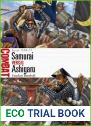 Samurai vs Ashigaru Japan 1543-1575 (Osprey Combat 45)