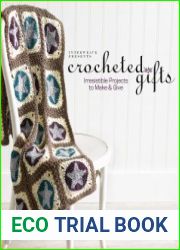 Interweave Presents Crocheted Gifts
