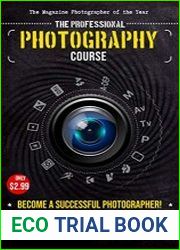 The Professional Photography Course Become a Successful Photographer!