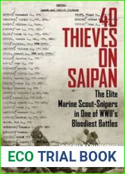 40 Thieves on Saipan The Elite Marine Scout-Snipers in One of WWII|s Bloodiest Battles