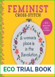 Feminist Cross-Stitch 40 Bold and Fierce Patterns
