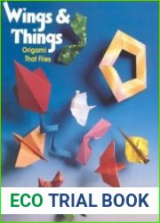 Wings and Things Origami That Flies