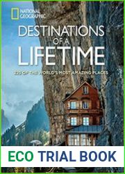 Destinations of a Lifetime 225 of the World|s Most Amazing Places