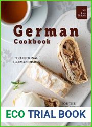 German Cookbook Traditional German Dishes for The Home Cook