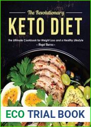The Revolutionary Keto Diet The Ultimate Cookbook for Weight Loss and a Healthy Lifestyle