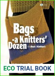 Bags. A Knitters Dozen