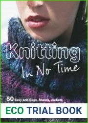Knitting In No Time 50 easy-knit bags, shawls, jackets and more for fast, fun style