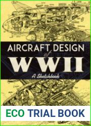 Aircraft Design of WWII A Sketchbook