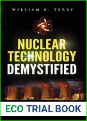 Nuclear Technology Demystified Everything You Need to Know About Everything Nuclear