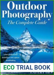 Outdoor Photography – The Complete Guide, 3rd Edition, 2023