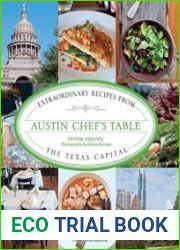 Austin Chef|s Table Extraordinary Recipes From The Texas Capital