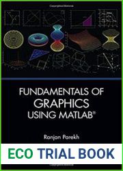 Fundamentals of Graphics Using MATLAB