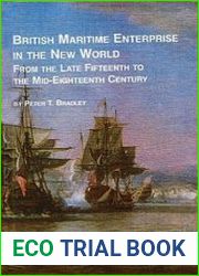 British Maritime Enterprise in the New World From the Late Fifteenth to the Mid-Eighteenth Century