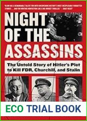 Night of the Assassins The Untold Story of Hitler|s Plot to Kill FDR, Churchill, and Stalin
