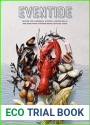 Eventide Recipes for Clambakes, Oysters, Lobster Rolls, and More from a Modern Maine Seafood Shack