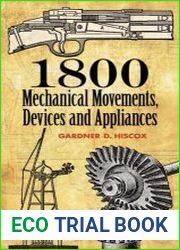 1800 Mechanical Movements, Devices and Appliances