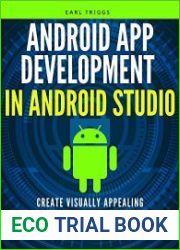 Android App Development in Android Studio Create Visually Appealing Applications